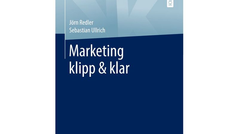 Abgebildet ist das Cover des Lehrbuchs Marketing klipp & klar von Jörn Redler und Sebastian Ullrich